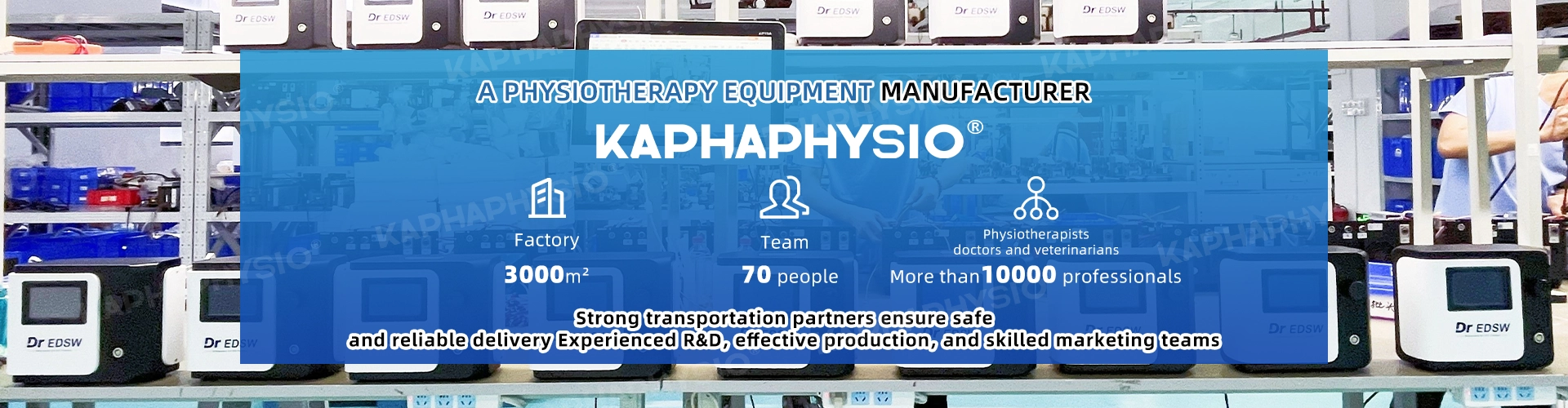 Guangzhou Kaphaphysio, we are a physiotherapy machine manufacturer, with experienced R&D team, effective production team and a group of marketing talents. We focus on the physiotherapy and rehabilitation equipment industry, both manufacturing and distributing.    